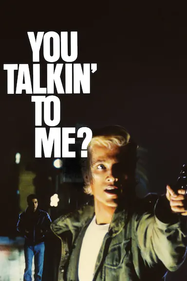 You Talkin' to Me?