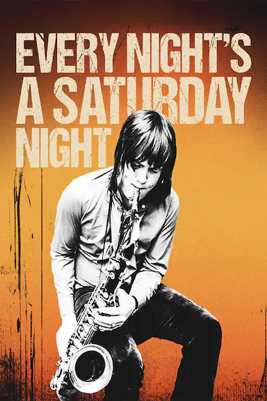 Every Night's a Saturday Night
